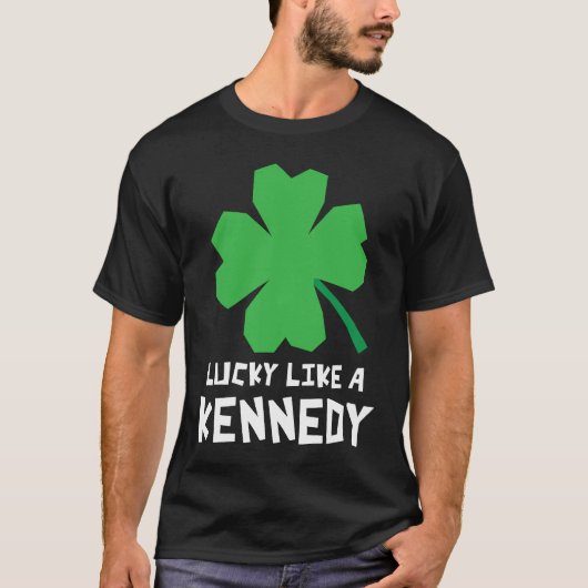 Lucky Like A Kennedy Shamrock St Patricks Day Tシャツ (正面)