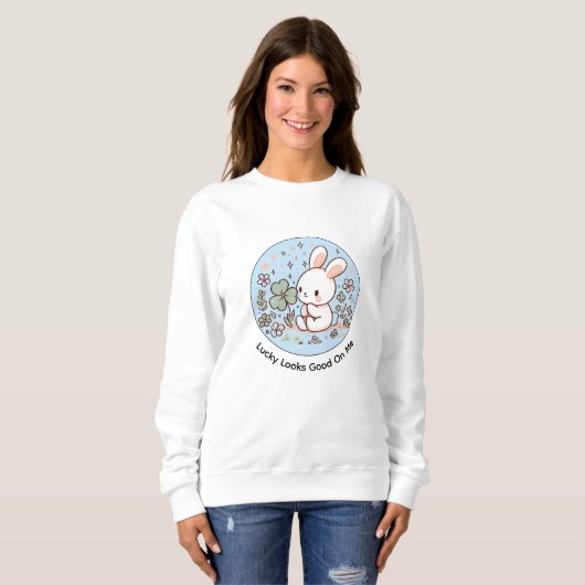 Lucky Looks Good On Me Cute Bunny Sweatshirt スウェットシャツ (正面フル)