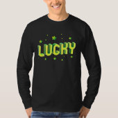 Lucky St Patricks Day St Patricks Day Lucky Tシャツ (正面)