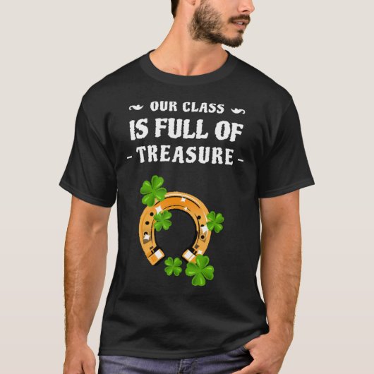 Lucky Teacher St Patrick's Day Class Is Full Of Tr Tシャツ (正面)