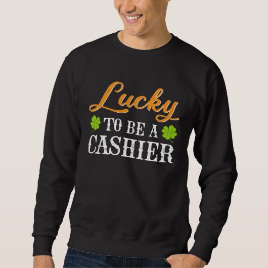 Lucky To Be A Cashier Shamrock St Patrick s Day スウェットシャツ (正面)