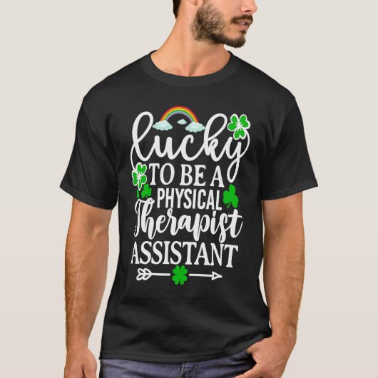 Lucky To Be A Physical Therapist Assistant St Patr Tシャツ (正面)