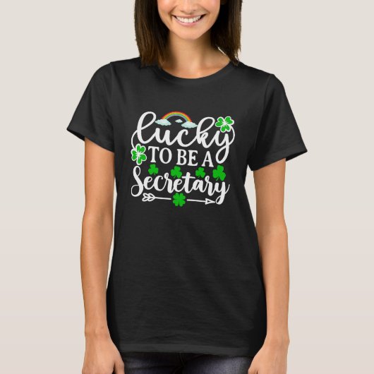 Lucky To Be A Secretary   St Patricks Day Shamrock Tシャツ (正面)
