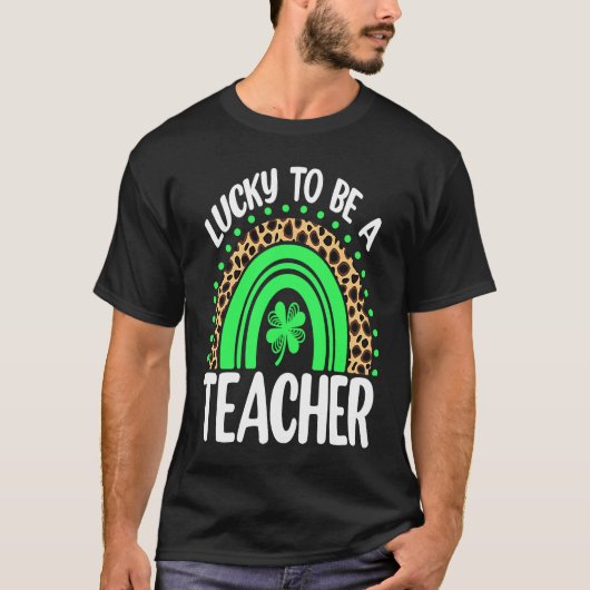 Lucky To Be A Teacher Rainbow Teacher St Patricks  Tシャツ (正面)