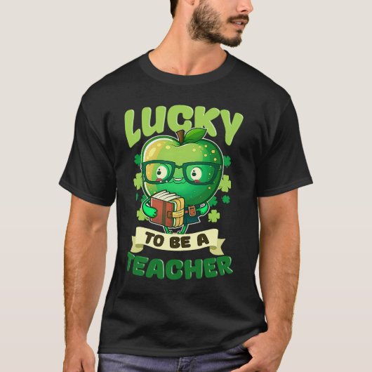 Lucky To Be A Teacher St Patricks Day Teacher Tシャツ (正面)