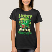 Lucky To Be A Teacher St Patricks Day Teacher Tシャツ (正面)