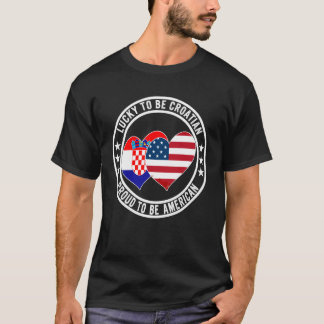 Lucky To Be Croatian Proud To Be American Croatia  Tシャツ