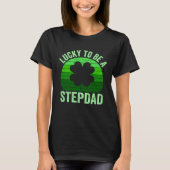 Lucky To Be Stepdad Leprechaun Shamrock St Patrick Tシャツ (正面)