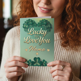 Lucky To Love You Custom Name St. Patrick’s Day カード