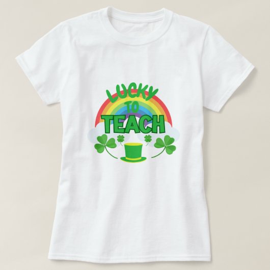 Lucky to Teach – St. Patrick’s Day Teacher T-Shirt Tシャツ (デザイン正面)