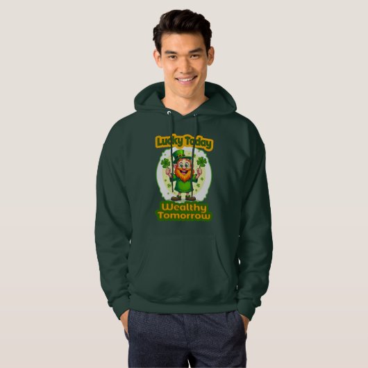 Lucky Today Wealthy Tomorrow St Patrick’s Moletons パーカ (正面フル)