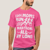 Luferin Cool Moms Ru Marathons All Day Long Runnin Tシャツ (正面)
