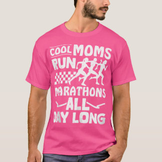 Luferin Cool Moms Ru Marathons All Day Long Runnin Tシャツ