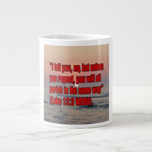 Luke 13:3 WEBU Mug ジャンボコーヒーマグカップ (正面)