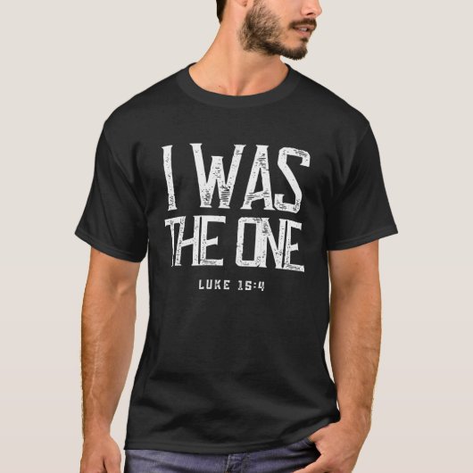 Luke 154 He Left The 99 Sheep I Was The One Christ Tシャツ (正面)