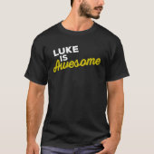 LUKE IS AWESOME Support Team Positive Cheer Fan Tシャツ (正面)