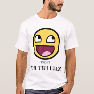 Lulzのため(ライトおよび黒) Tシャツ