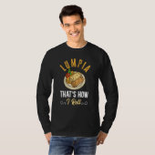Lumpiaおもしろい Chefこれが私の転がやり方です Tシャツ (正面フル)