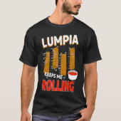 Lumpia keeps me Rolling Filipino Wrappers Tシャツ (正面)