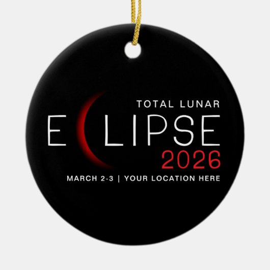Lunar Eclipse 2026 Custom Location Commemorative セラミックオーナメント (正面)