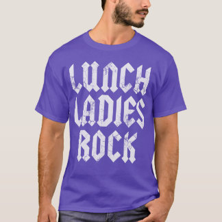 Lunch Ladies Rock Cafeteria Worker Lady Backo fami Tシャツ
