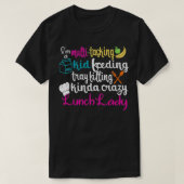 Lunch Lady Multitasking Cafeteria Worker Appreciat Tシャツ (デザイン正面)