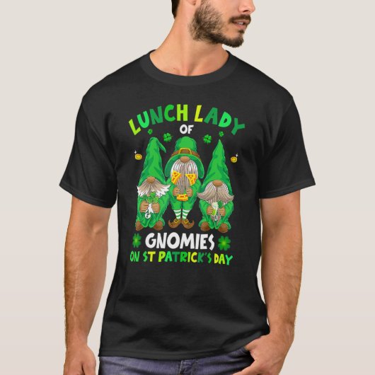 Lunch Lady Of Gnomies On St Patrick's Day With Luc Tシャツ (正面)