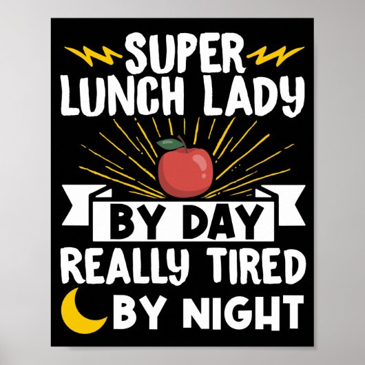 Lunch Lady Super Lunch Lady By Day Really Tired By ポスター (正面)