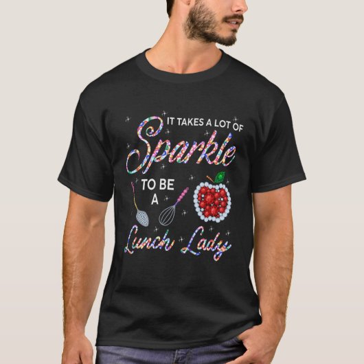 Lunch Lady Woman Cafeteria Worker Takes Sparkle Tシャツ (正面)