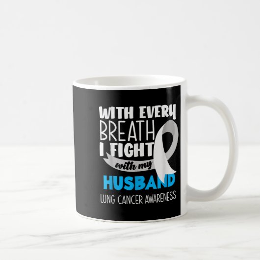 Lung Cancer Awareness Every Breath I Fight With My コーヒーマグカップ (右)