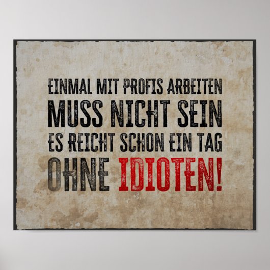 Lustiger Spruch über Arbeit und Kollegen ポスター (正面)