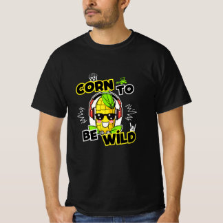 Lustiges "Corn To Be Wild" Maiskolben Design Tシャツ
