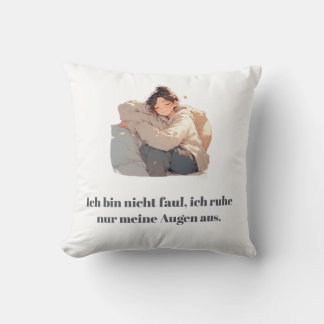 Lustiges Sarkasmus-Kissen - Ich bin nicht faul クッション