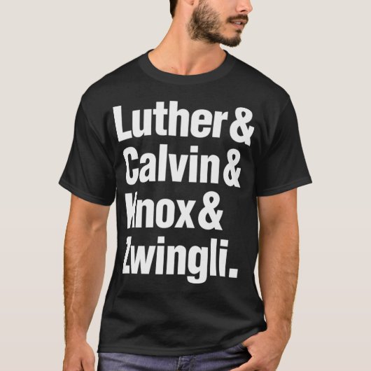 Luther Calvin Knox Zwingli Reformed Theology Premi Tシャツ (正面)