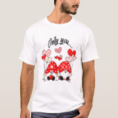 Lutins amoureux Only You 1 message d’amour  Tシャツ (正面)