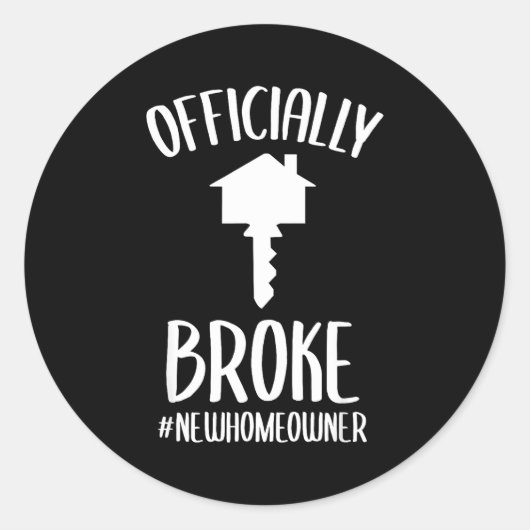 Ly Broke New Homeowner Funny New House Owner  ラウンドシール (正面)