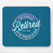 Ly Retired 2026 Not My Problem Anymore Tie Dye Pri マウスパッド (正面)