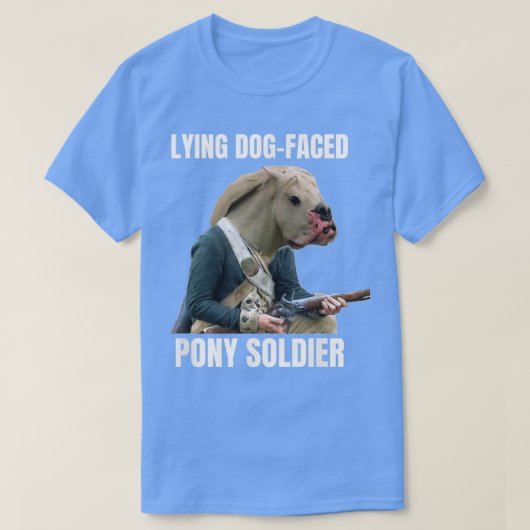Lying Dog Faced Pony Soldier Tシャツ (デザイン正面)