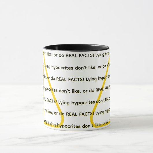 Lying hypocrites don't like, or do REAL FACTS! マグカップ (中央)