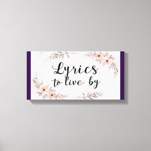 Lyrics To Live By キャンバスプリント (正面)