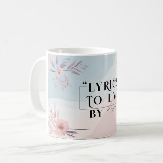 Lyrics To Live By 4 コーヒーマグカップ