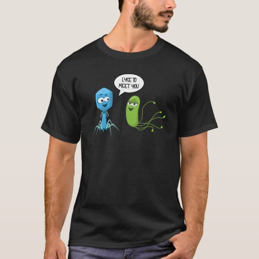 Lyse To Meet You  Bacteriophage 10 Tシャツ (正面)