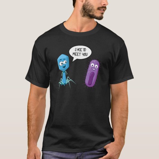 Lyse To Meet You  Bacteriophage 15 Tシャツ (正面)