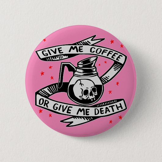 M与え与え Cofee Or Me Death 缶バッジ (正面)