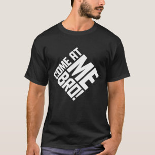 M来と戦う引用文おもしろいジョークの私Bro Tシャツ