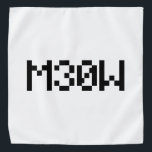 M30W [Leetspeak Animal Sounds] バンダナ<br><div class="desc">MEOW Globeトロッターは、地球の特異な画像を専門のまわりにに扱っている。グリーティングカユニークード、はがき、ポスター、マウスパッドなど。</div>