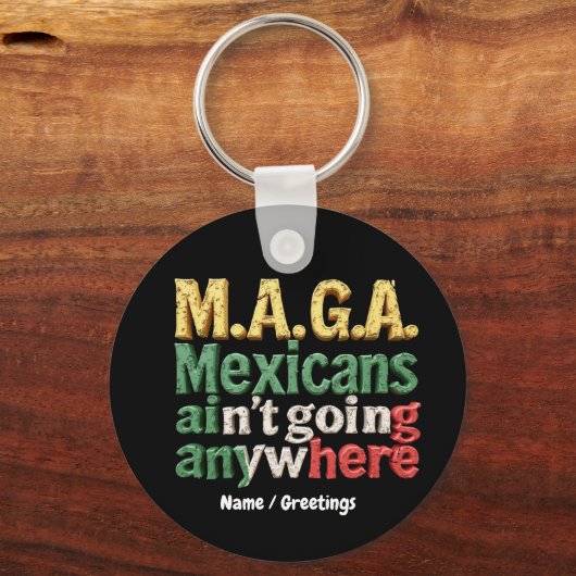 M.A.G.A. メキシコ人はどこにも行かない プライド キーホルダー (正面)