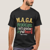 M.A.G.A. メキシコ人はどこにも行かない プライド Tシャツ (正面)