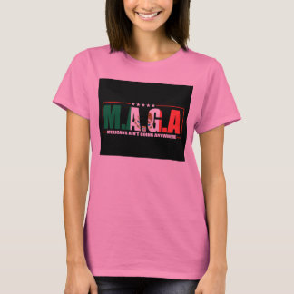 M.A.G.A. メキシコ系アメリカ人はどこにも行かない Tシャツ