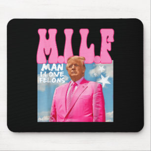 M.i.l.f Man I Love Felons おもしろい Trump Pink 2024 マウスパッド